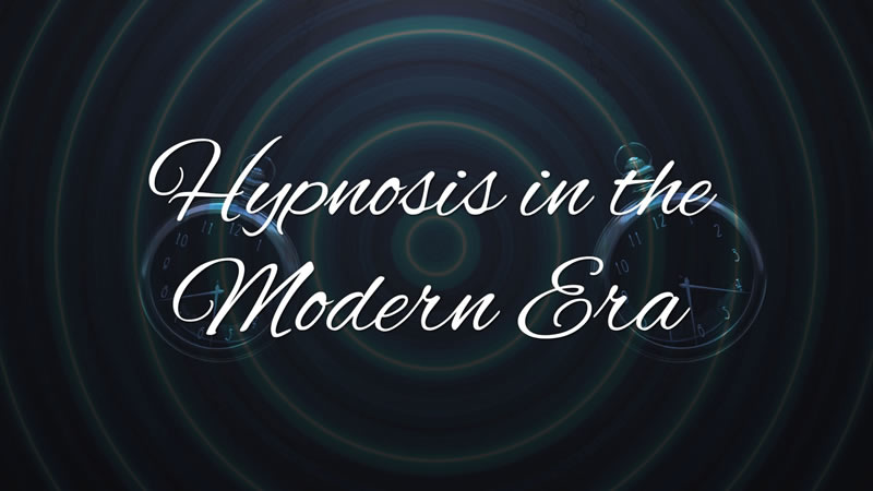 Hypnosis in the Modern Era