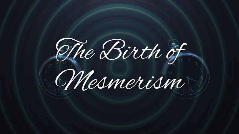 The Birth of Mesmerism