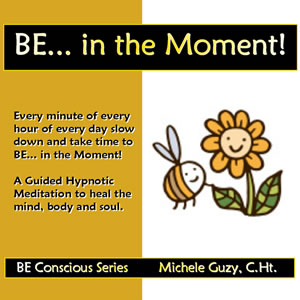 Be in the Moment!